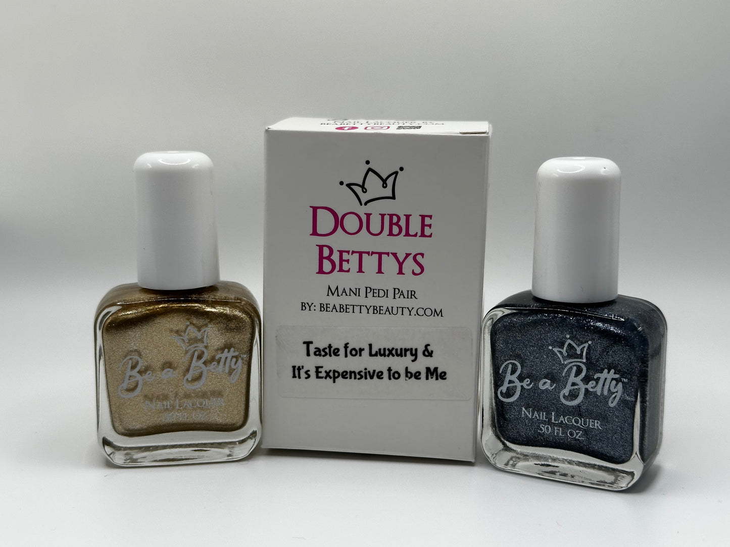 Double Bettys-Taste for Luxury & It's Expensive to be Me - Be a Betty